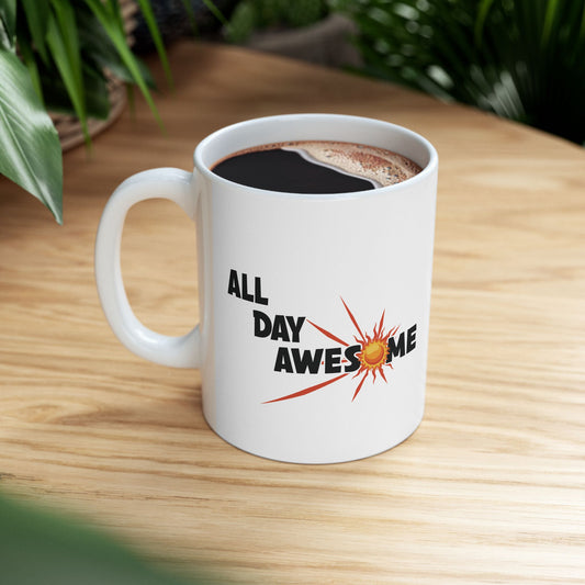 All Day Awesome 11oz Ceramic Mug