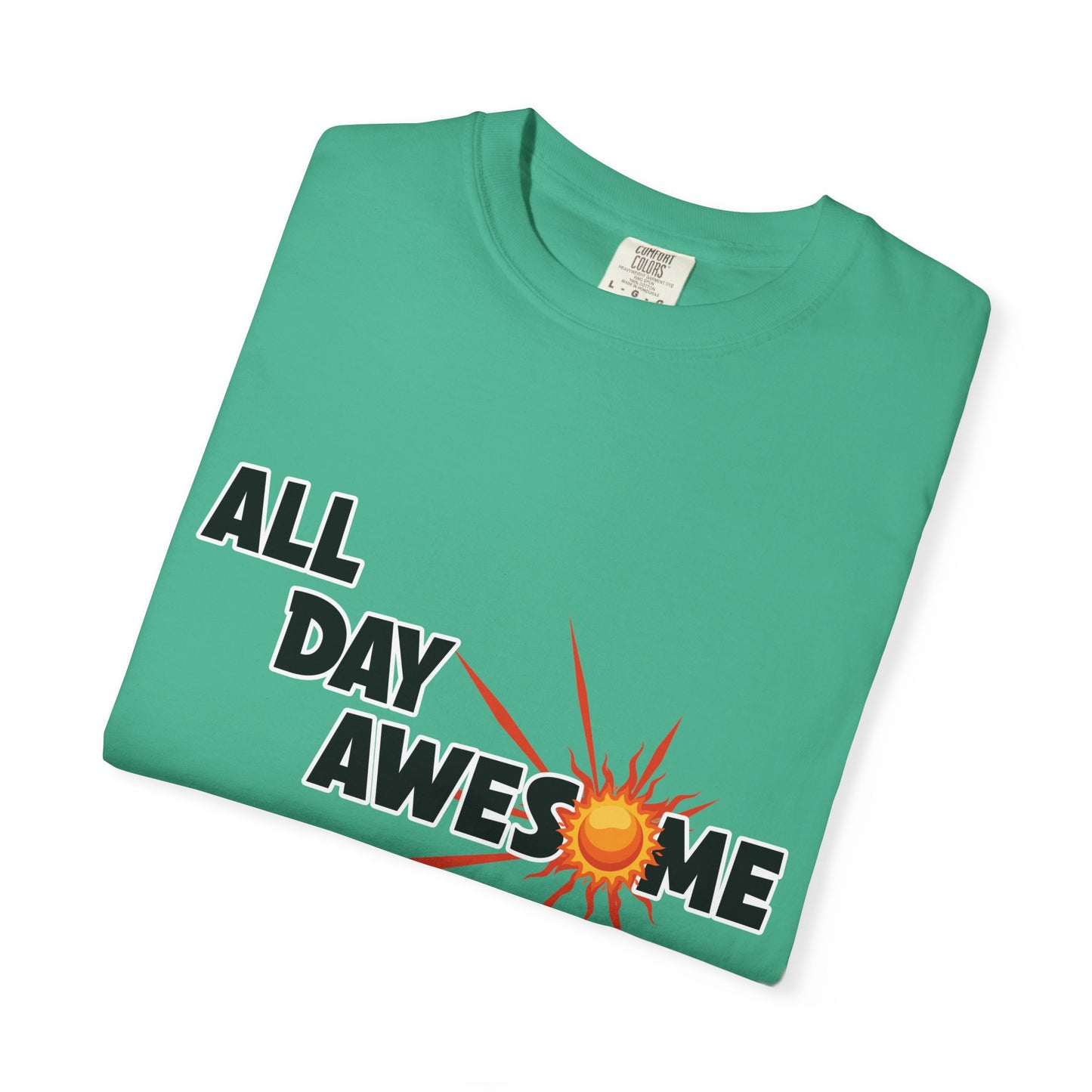 All Day Awesome Unisex Tee