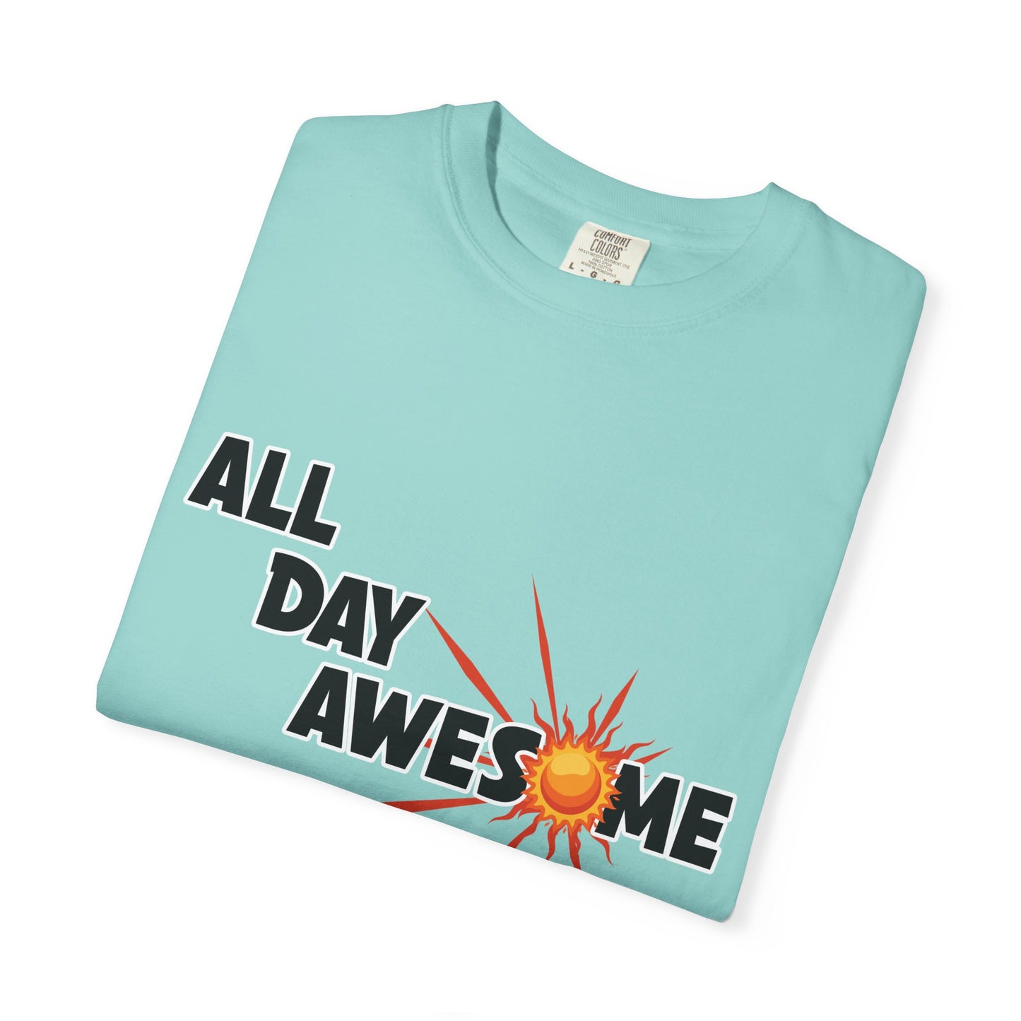 All Day Awesome Unisex Tee