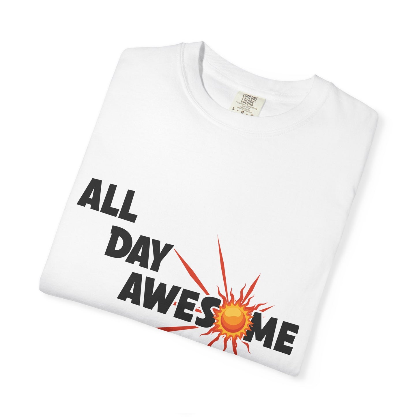 All Day Awesome Unisex Tee