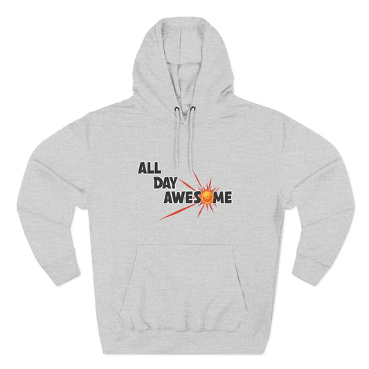 All Day Awesome Unisex Three-Panel Fleece Hoodie