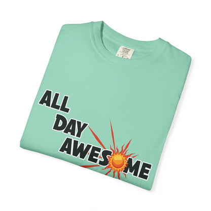 All Day Awesome Unisex Tee