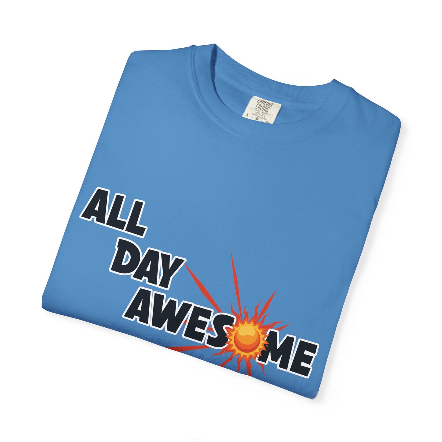 All Day Awesome Unisex Tee