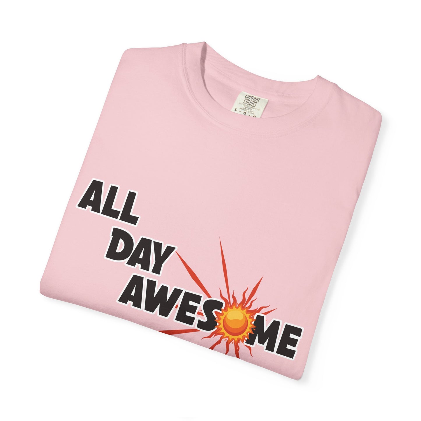 All Day Awesome Unisex Tee