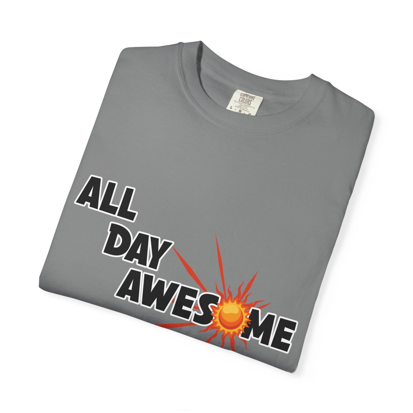 All Day Awesome Unisex Tee